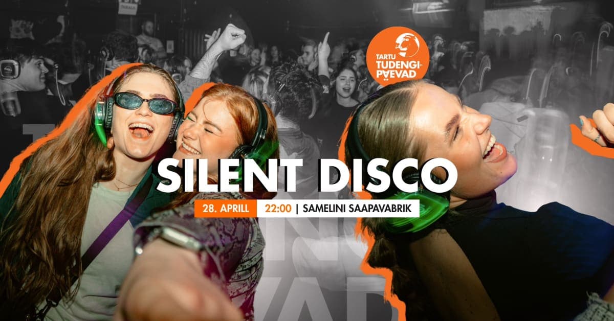 Silent Disco / Tartu Tudengipäevad
